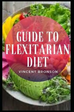 Cover of Guide to Flexitarian Diet