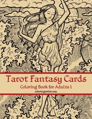 Book cover for Tarot Fantasy Cards Coloring Book for Adults 1