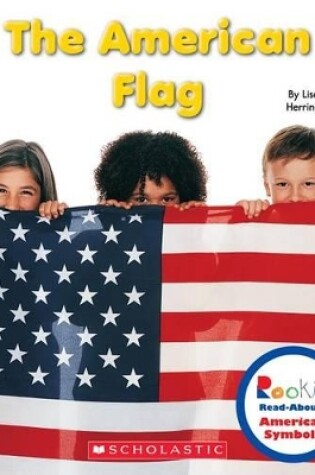 Cover of The American Flag (Rookie Read-About American Symbols)