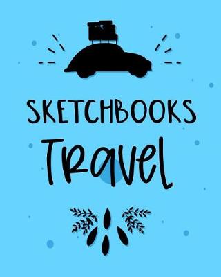 Book cover for Sketchbooks Travel