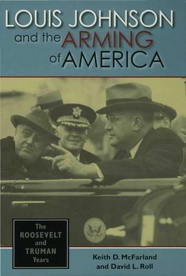 Book cover for Louis Johnson and the Arming of America