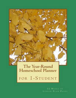 Book cover for The Year-Round Homeschool Planner for 1-Student
