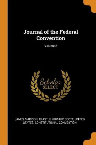 Cover of Journal of the Federal Convention; Volume 2