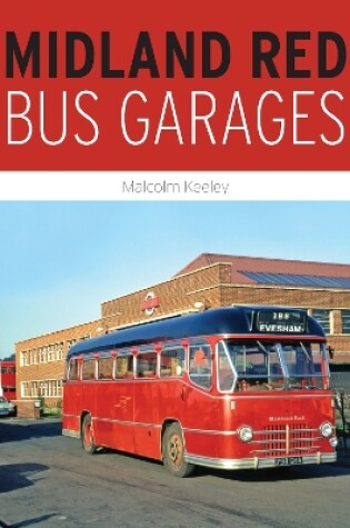 Cover of Midland Red Bus Garages