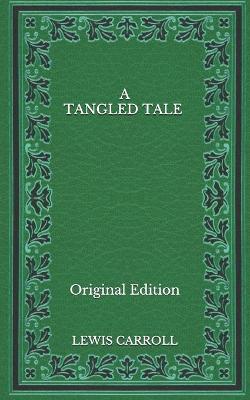 Book cover for A Tangled Tale - Original Edition