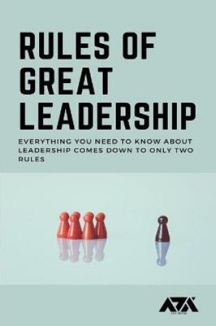 Cover of Rules of Great Leadership