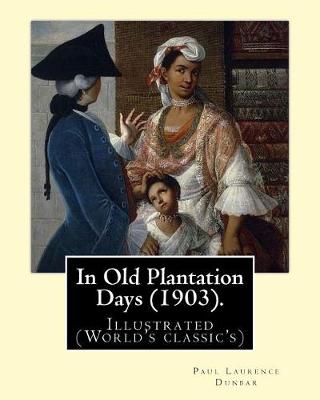 Book cover for In Old Plantation Days (1903). By