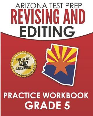 Book cover for ARIZONA TEST PREP Revising and Editing Practice Workbook Grade 5