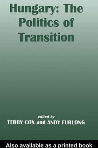 Cover of Hungary, the Politics of Transition