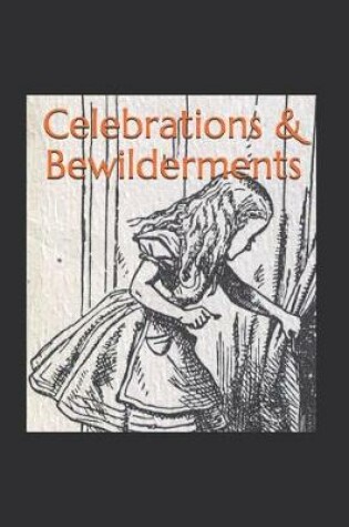 Cover of Celebrations & Bewilderments