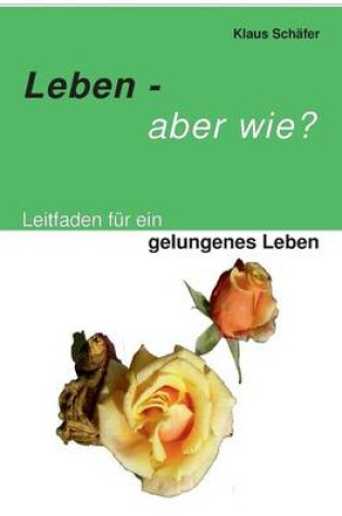 Cover of Leben - aber wie?