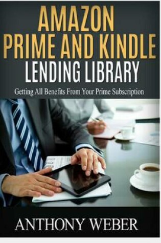 Cover of Amazon Prime and Kindle Lending Library