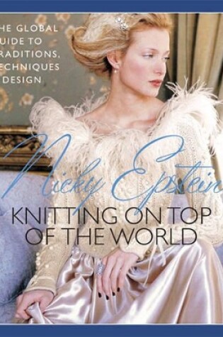 Cover of Nicky Epstein's Knitting on Top of the World