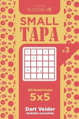 Book cover for Sudoku Small Tapa - 200 Normal Puzzles 5x5 (Volume 3)