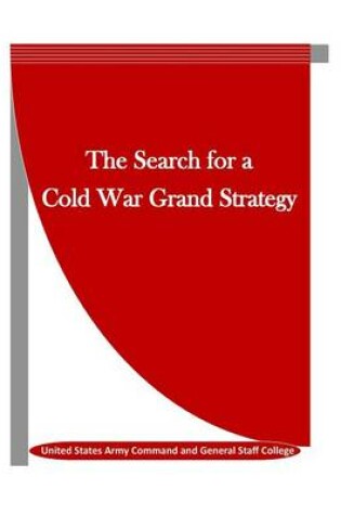 Cover of The Search for a Cold War Grand Strategy