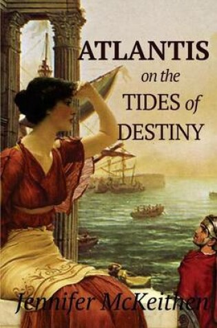 Cover of Atlantis On the Tides of Destiny