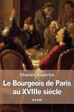 Cover of Le Bourgeois de Paris au XVIIIe siecle