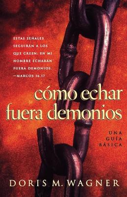 Book cover for Cómo echar fuera demonios