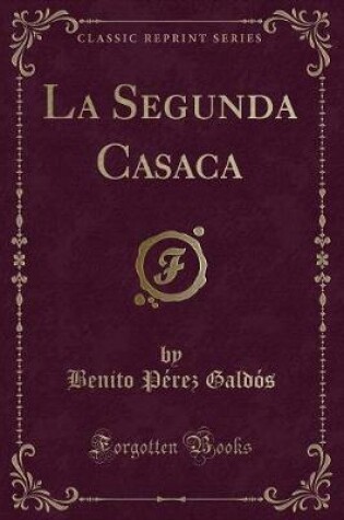 Cover of La Segunda Casaca (Classic Reprint)