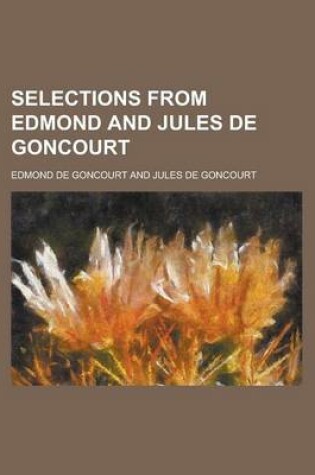 Cover of Selections from Edmond and Jules de Goncourt