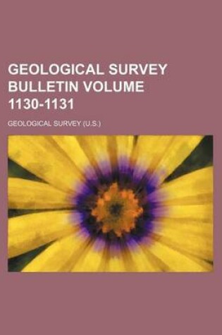 Cover of Geological Survey Bulletin Volume 1130-1131