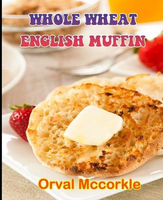 Book cover for Whole Wheat English Muffin