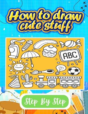 Book cover for how to draw cute stuff