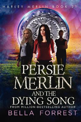 Book cover for Harley Merlin 21: Persie Merlin and the Dying Song