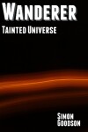 Book cover for Wanderer - Tainted Universe