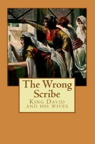 Cover of The Wrong Scribe