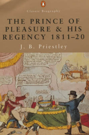 Cover of The Prince of Pleasure and His Regency 1811-1820