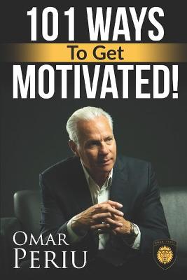 Book cover for 101 Ways To Get Motivated!