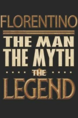 Cover of Florentino The Man The Myth The Legend