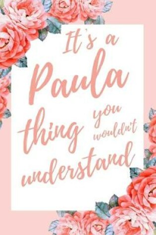 Cover of It's a Paula Thing You Wouldn't Understand