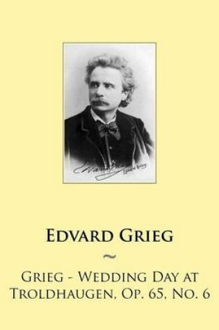 Cover of Grieg - Wedding Day at Troldhaugen, Op. 65, No. 6