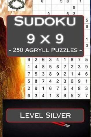 Cover of Sudoku 9 X 9 - 250 Agryll Puzzles - Level Silver