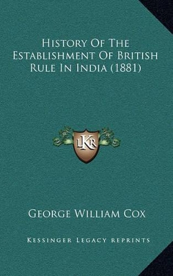 Book cover for History Of The Establishment Of British Rule In India (1881)