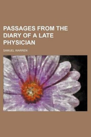 Cover of Passages from the Diary of a Late Physician (Volume 3)