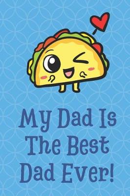 Book cover for My Dad is the Best Dad Ever