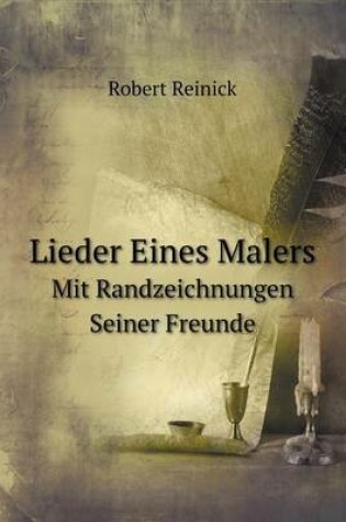 Cover of Lieder Eines Malers Mit Randzeichnungen Seiner Freunde