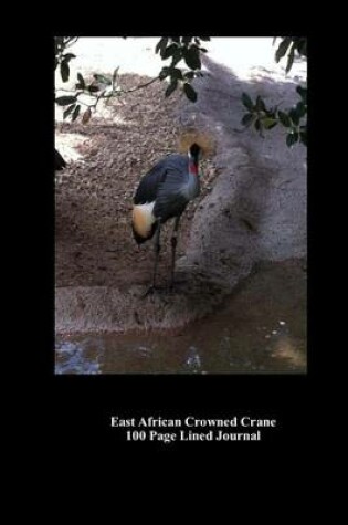 Cover of East African Crowned Crane 100 Page Lined Journal