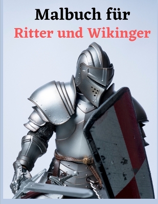 Book cover for Malbuch für Ritter und Wikinger