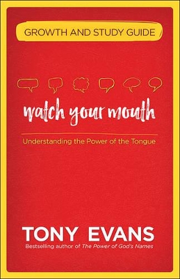 Book cover for Watch Your Mouth Growth and Study Guide