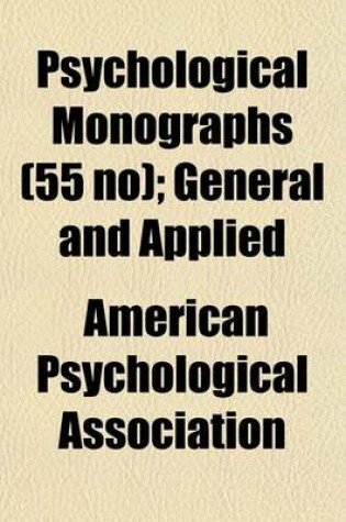 Cover of Psychological Monographs (55 No); General and Applied