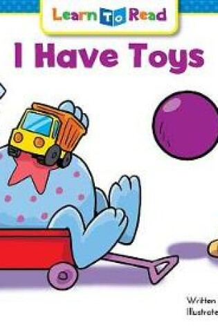 Cover of I Have Toys