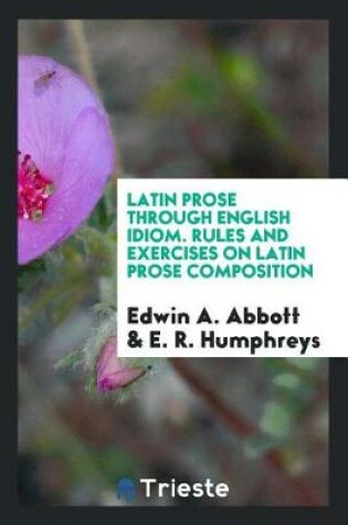 Cover of Latin Prose Through English Idiom