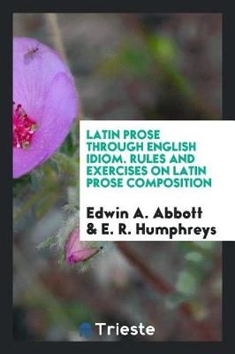 Book cover for Latin Prose Through English Idiom