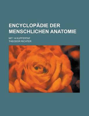 Book cover for Encyclopadie Der Menschlichen Anatomie; Mit 14 Kupfertaf