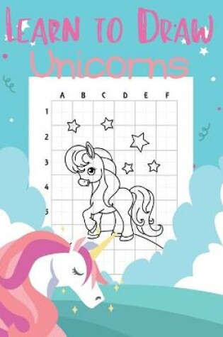 Cover of Learn to Draw Unicorns