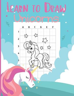 Book cover for Learn to Draw Unicorns